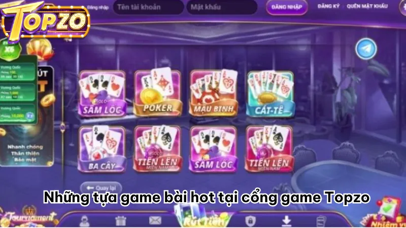 Những tựa game bài hot tại cổng game Topzo 