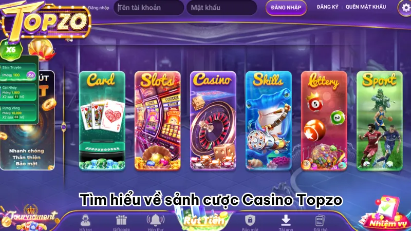 Tìm hiểu về sảnh cược Casino Topzo