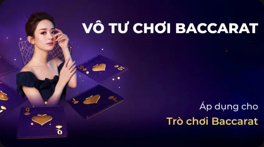 Vô tư chơi Baccarat